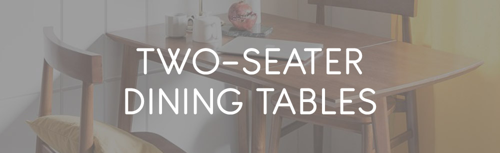 2 Seater Dining Tables