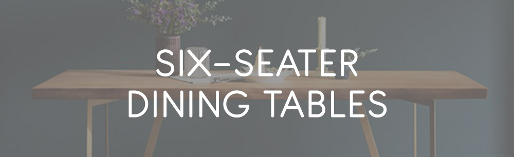 6 Seater Dining Tables