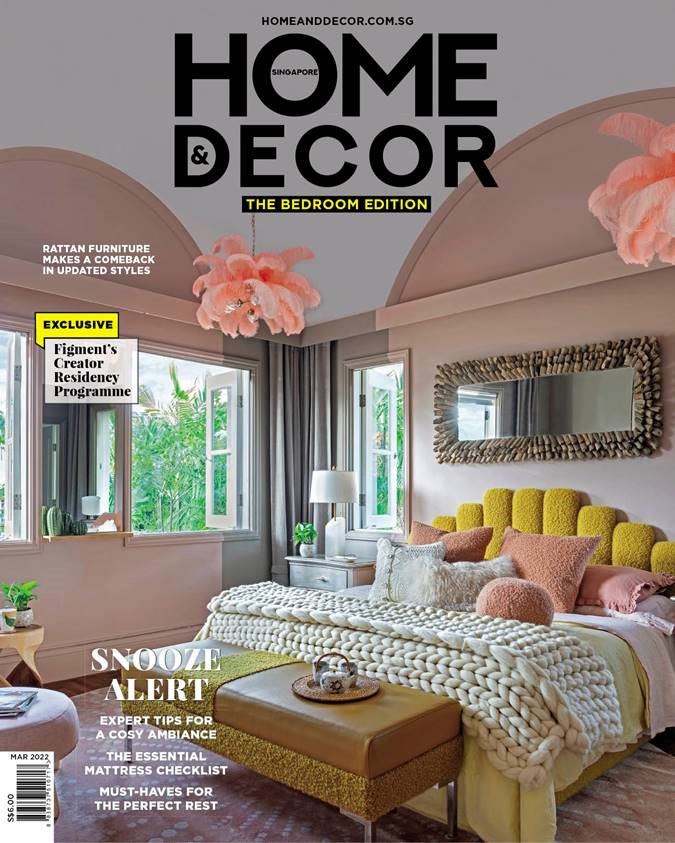 Home & Decor Singapore Magazine March 2022