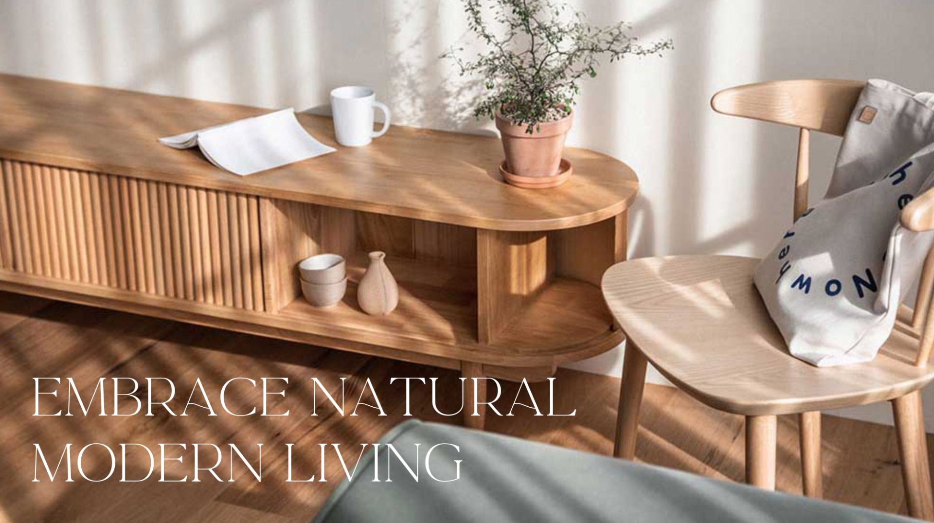 Embrace A Natural Way of Modern Living